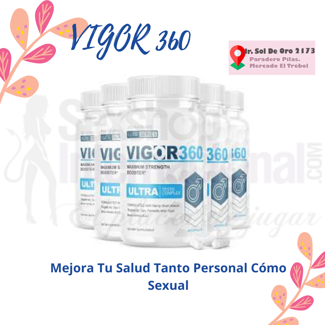 VIGOR 360 VITALIDAD Y VIRILIDAD - SEXSHOP PLAZA NORTE.